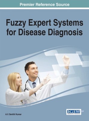 Kumar - Fuzzy Expert Systems for Disease Diagnosis - hardback or cased - K555z