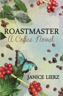 Roastmaster (ein Kaffeeroman) - Taschenbuch NEU Lierz, Janice 01.04.2014