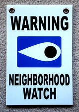 WARNING NEIGHBORHOOD WATCH SIGN w/ Grommets  8"x12" Plastic Coroplast  Safety w