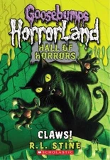 Claws! (Goosebumps Hall of Horrors #1), 1 by Stine, R. L.