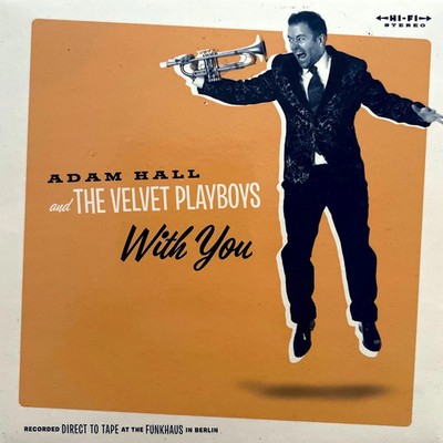 Adam Hall & The Velvet Playboys - With You (CD) new/mint