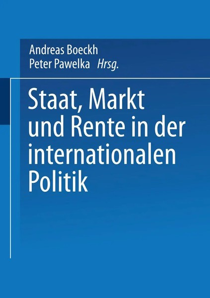 Staat, Markt Und Rente In Der Internationalen Politik Andreas Boeckh (U. A.)-image