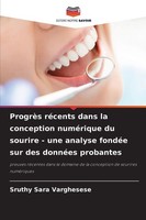 ProgrèS RéCents Dans La Conception NuméRique Du Sourire - Une Analyse FondéE Sur
