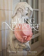 Living Newport: Houses People Style by Bettie Pardee