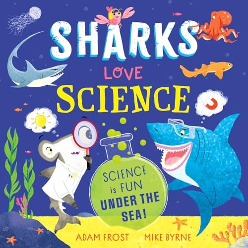 Sharks Love Science: Science is fun under the sea! by Adam Frost NEW - Image 2