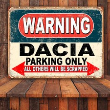 Funny Warning Dacia Parking Only Retro tin metal sign art decor gift home 