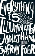 Everything Is Illuminated: A Novel - Hardcover By Foer, Jonathan Safran - GOOD