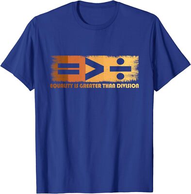 Equality Is Greater Than Division Black History Month Unisex T-Shirt