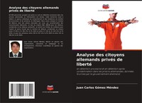 Juan Carlos GóMez MéNdez | Analyse Des Citoyens Allemands PrivéS De Liberté