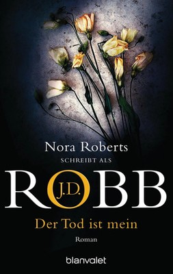 J. D. Robb (u. a.) | Der Tod ist mein | Taschenbuch | Deutsch (2005) | 480 S.