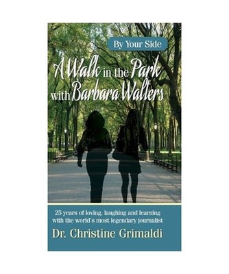 A Walk in the Park with Barbara Walters: By Your Side, Grimaldi, Christine