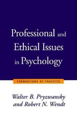 Professional and Ethical Issues in Psychology: Foundations of Practice