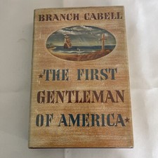 The First Gentleman of America, James Cabell HC, DJ, 1942 Signed First Edition