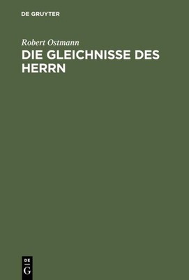 Die Gleichnisse des Herrn Robert Ostmann