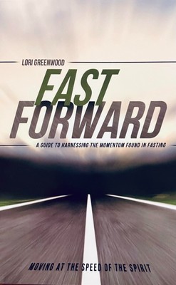 Fast Forward: A Guide to Harnessing the Momentum Found in Fasting