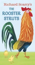 Richard Scarry's The Rooster Struts - Board book By Scarry, Richard - ACCEPTABLE