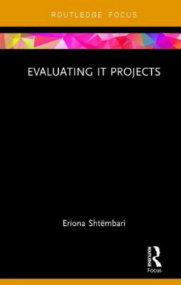 Evaluating It Projects, Hardcover by Shtëmbari, Eriona, Brand New, Free shipp...