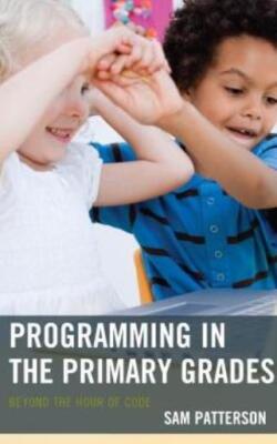 Programming In The Primary Grades: Beyond The Hour Of Code