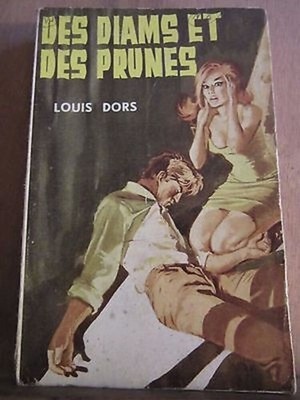 Louis Dors : Der Diams Und Pflaumen / Société D'Editions General 1964