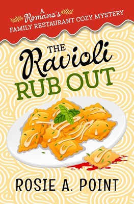 The Ravioli Rub Out A culinary cozy mystery Rosie A. Point Taschenbuch Englisch