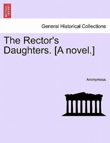The Rector's Daughters. [A novel.], Like New Used, Free shipping in the US