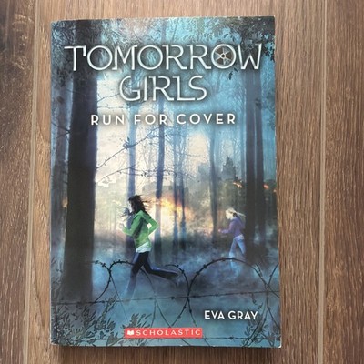 Tomorrow Girls #2: Run For Cover by Gray, Eva