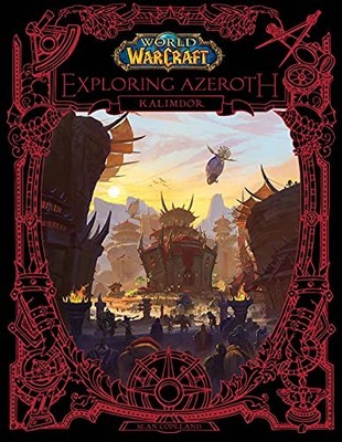World of Warcraft: Exploring Azeroth: Kalimdor by Sean Copeland NEW