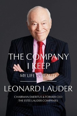 The Company I Keep: My Life in Beauty -- Lessons in Leadership and Legacy fr...