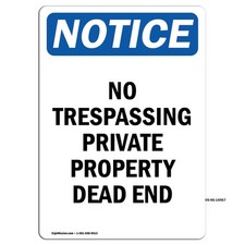 No Trespassing Private Property Dead End OSHA Notice Sign Metal Plastic Decal