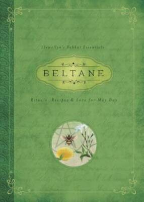 Beltane: Rituals, Recipes & Lore for May Day (Llewellyn's Sabbat Esse - GOOD