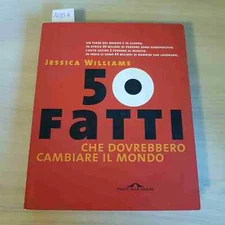 50 FATTI CHE DOVREBBERO CAMBIARE IL MONDO - JESSICA WILLIAMS - PONTE ALLE GRAZIE