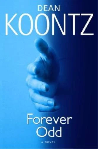 Forever Odd (Odd Thomas) - Hardcover By Dean Koontz - VERY GOOD