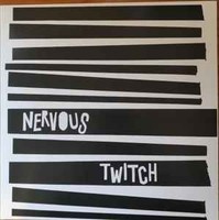 Nervous Twitch - Vinyl Record - E7294Z
