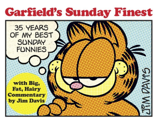 Thumbnail - Garfield's Sunday Finest: 35 Years Of My Best Sunday Funnies By Davis,