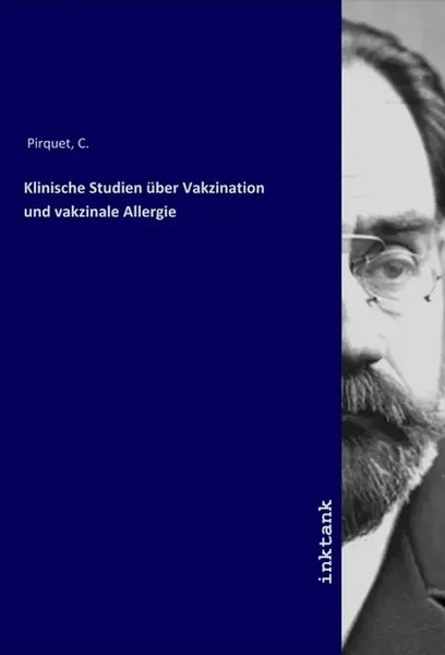 C. Pirquet | Klinische Studien üBer Vakzination Und Vakzinale Allergie | Buch-image