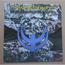 MAGNUM IT MUST HAVE BEEN LOVE 7" P/S UK