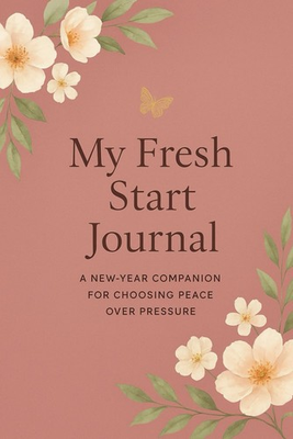 #ad My Fresh Start Journal: A new year companion for choosing peace over pressure 20 $24.77