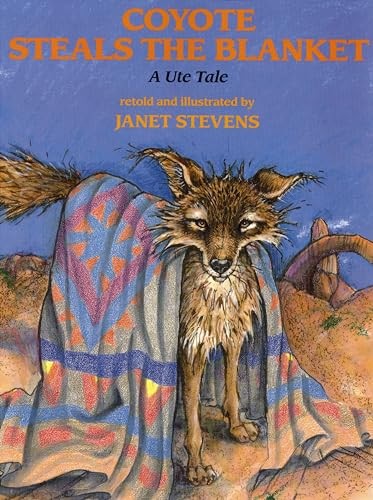 Coyote Steals the Blanket: A Ute Tale ... by Stevens, Janet Paperback / softbackFREE US DELIVERY | ISBN: 082341129X | Quality Books