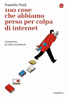 100 Dinge, die wir durch das Internet verloren haben [Paperback] Paul, Pamela and Ga