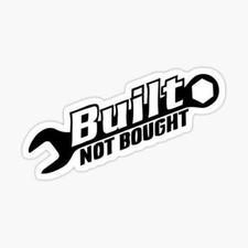 Built Not Bought Mechanic Sticker Decal
