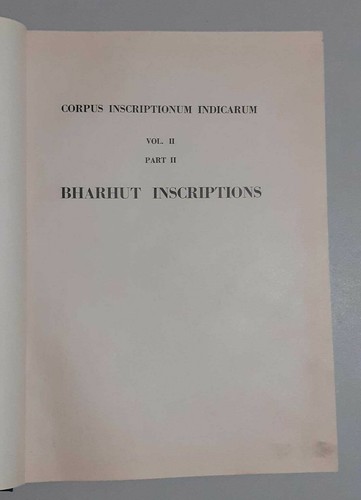 Corpus inscriptionum indicarum Vol II part II - Bharhut Inscriptions - 1963 -- - Picture 2 of 7