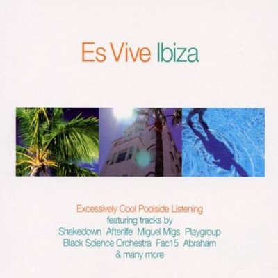 Various Artists - Es Vive Ibiza: Excessively Cool P... - Various Artists CD IWVG