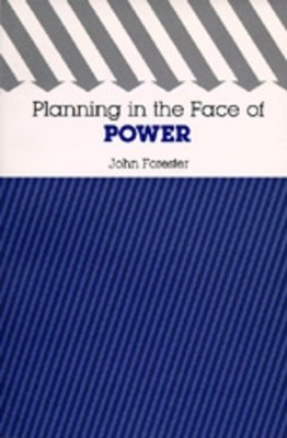 Planning in the Face of Power by John Forester - 9780520064133