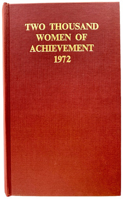 1972 TWO THOUSAND WOMEN OF ACHIEVEMENT (HC/DJ) Illus. Biographical Reference