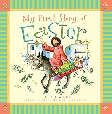 My First Story of Easter (My First Story Series) by Tim Dowley Paperback Book