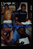 Vincent D. A. Manor | Be A Better Me | Taschenbuch | Englisch (2009) | Xlibris