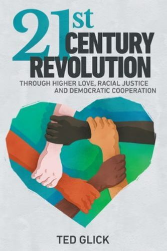 21st Century Revolution by Glick, Ted, Brand New, Free shipping in the US