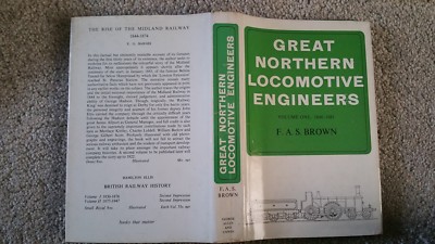 GREAT NORTHERN LOKOMOTIVE INGENIEURE BAND 1 1844 - 1874 F A S BROWN HBACK