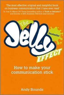 The Jelly Effect: How to Make Your Communication Stick - Paperback - GOOD