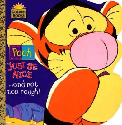Just Be Nice and Not Too Rough! (Pooh: Just Be Nice) - Paperback - GOOD